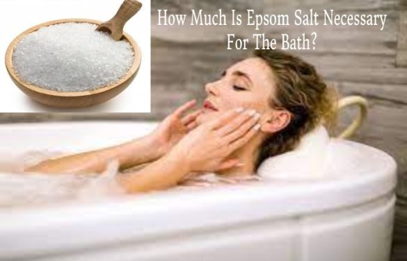 Epsom Bath Salt How To Do It Medical Risks Benefits And More 5616